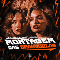 Montagem das Branquelas - Mello DJ & Dj Fael & MC RANDO