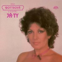 Já a ty - Marie Rottrova