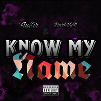 Know My Name - FlySir & DarkVyb