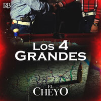 Los 4 Grandes - El Cheyo