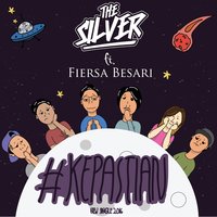 Kepastian - The Silver & Fiersa Besari