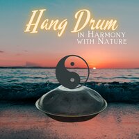 Hang Drum in Harmony with Nature - Hang Drum