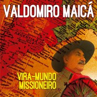 Quando Eu Era Piá de Campo - Valdomiro Maicá