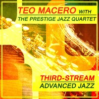 Just Spring - Teo Macero & The Prestige Jazz Quartet