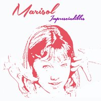 Sevillanas del Siglo Xvii - Marisol