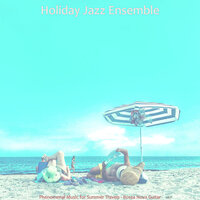 Stylish Saxophone Bossa Nova - Vibe for Summer Travels - Holiday Jazz Ensemble