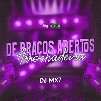 De Braços Abertos Arrochadeira - DJ MX7 & Julia Vitória
