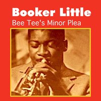 Who Can I Turn To? - Booker Little