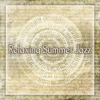 All That Jazz - Relaxing Summer Piano Collection