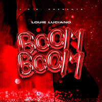 Boom Boom - Louie Luciano