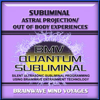 Subliminal Astral Projection - Out of Body Experiences - Ocean Soundscape Track - Brainwave Mind Voyages
