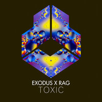 Toxic - Exodus & RAG