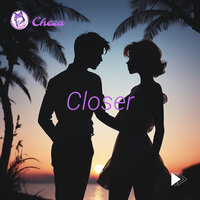 Closer - Cheza