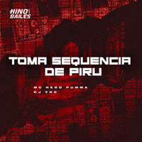 Toma Sequencia de Piru - MC NEGO PUMMA & DJ VDC
