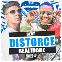 Beat Distorce Realidade - DJ Tchouzen & DJ Moraez
