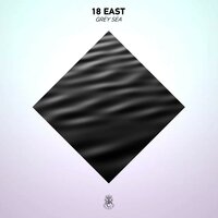Grey Sea - 18 East
