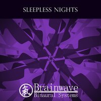 Sleepless Nights - Brainwave Binaural Systems