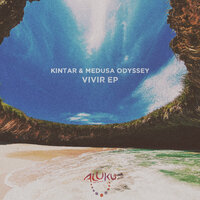 Vivir - Kintar & Medusa Odyssey