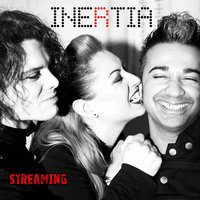 Streaming - Inertia