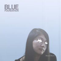 Watch You Sleeping - Blue Foundation & Mark Kozelek