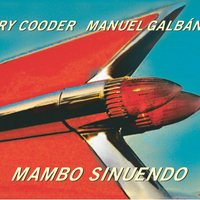 Échale salsita - Ry Cooder & Manuel Galbán