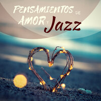 Pensamientos de Amor y Jazz - Cupido de Amor