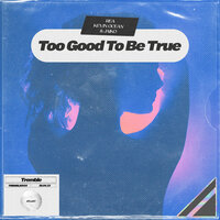 Too Good To Be True - Rea & Kevin Ocean & JAIKO