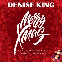 Christmas Time Is Here - Denise King