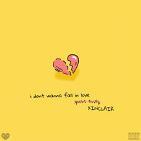i don't wanna fall in love - XINCLAIR & Mada & XINCLAIR, Mada