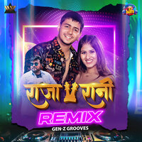 Raja Rani Remix - Bicky Babua & Khushi Kakkar & Gen-Z Grooves