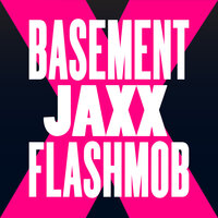 Fly Life - Basement Jaxx
