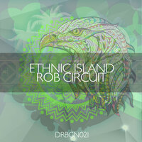 Ethnic Island - Rob Circuit
