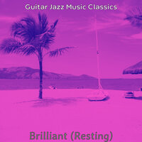 Brilliant - Memories - Guitar Jazz Music Classics
