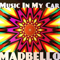 Monday Music in My Car - Madbello