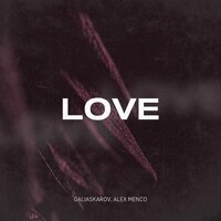 Love - Galiaskarov & Alex Menco