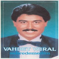 Kullar Ayırdı Bizi - Vahdet Vural