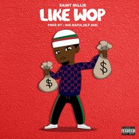 Like Wop - Saint Millie