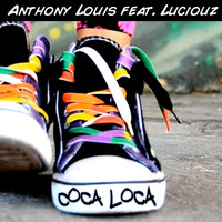 Coca Loca [Gigi de Martino Radio] - Anthony Louis