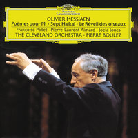 Messiaen: Poemes pour mi - VII. Les Deux guerriers - Francoise Pollet & Cleveland Orchestra & Пьер Булез & Оливье Мессиан