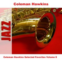 Isn't It Romantic - Coleman Hawkins