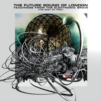 We Have Explosive (Mantronik Plastic Formula #2) - The Future Sound Of London & Curtis Mantronik