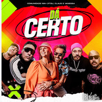 Dá Certo - Comunidade Nin-Jitsu & Claus e Vanessa