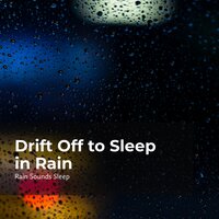 Rainfall Pleasant Dreams - Rain Sounds Sleep & Rain Spa & Rain Sounds for Relaxation