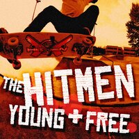 Young & Free - The Hitmen