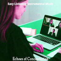 Peaceful Ambience for Concentration - Easy Listening Instrumental Music