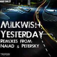 Yesterday - Milkwish & Naiad