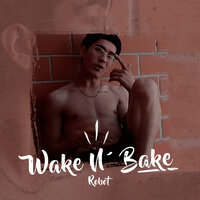 Wake & Bake - Robot95