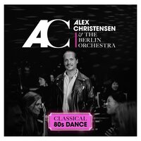 Never Gonna Give You Up - Alex Christensen & The Berlin Orchestra & Mike Singer