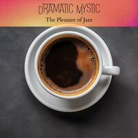 The Crazy Cup - Dramatic Mystic