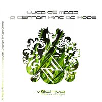 A Certain Kind Of Hope - Luca De Maas